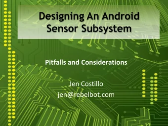 Sensor Subsystem  Pitfalls and Considerations  Jen Costillo  jen@rebelbot.com  Simple Choices  User
