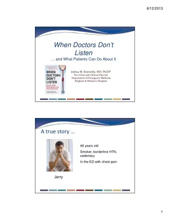 When Doctors Dont  Listen  Listen   and What Patients Can Do About It Joshua M. Kosowsky, MD,