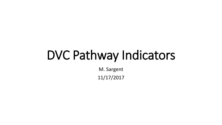 dvc p pat athway i indicato cators