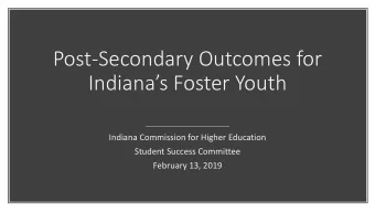 Indianas Foster Youth  Indiana Commission for Higher Education  Student Success Committee