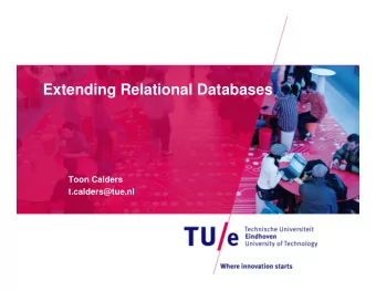 Extending Relational Databases  Toon Calders  t.calders@tue.nl  Last Lectures  Relational query