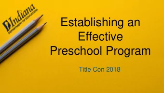 Establishing an  Effective  Preschool Program  Title Con 2018  Meet Our Team  Erin Kissling /