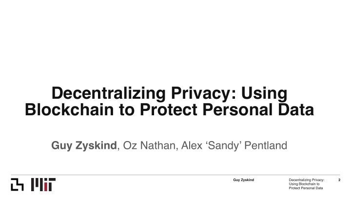 decentralizing privacy using blockchain to protect