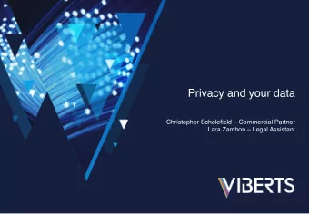 Privacy and your data  Christopher Scholefield  Commercial Partner  Lara Zambon  Legal