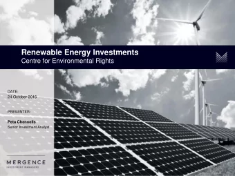 Renewable Energy Investments  Centre for Environmental Rights  DATE:  24 October 2016  PRESENTER: