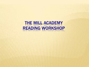 THE MILL ACADEMY  READING WORKSHOP  ..the more words children know and understand  before they