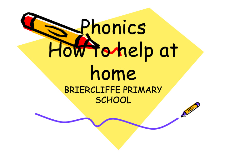 phonics phonics how to help at how to help at home home