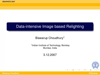 Data-intensive Image based Relighting Biswarup Choudhury 1 1 Indian Institute of Technology, Bombay