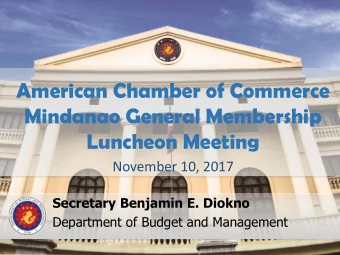Mindanao General Membership  Luncheon Meeting  November 10, 2017  Secretary Benjamin E. Diokno