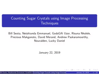 Counting Sugar Crystals using Image Processing  Techniques  Bill Seota, Netshiunda Emmanuel,