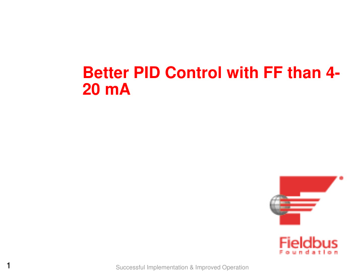 better pid control with ff than 4 20 ma