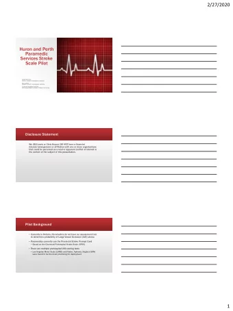 1  2/27/2020  Pilot Goals  1. To determine if EMS providers in a rural Ontario setting can