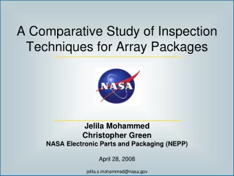 A Comparative Study of Inspection  Techniques for Array Packages  Jelila Mohammed  Christopher
