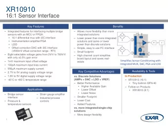 XR10910  16:1 Sensor Interface  Key Features  Benefits   Integrated features for interfacing