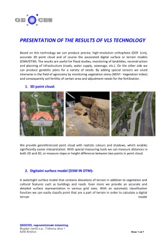 PRESENTATION OF THE RESULTS OF VLS TECHNOLOGY  Based on this technology we can produce precise,