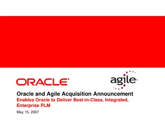 Oracle and Agile Acquisition Announcement  Enables Oracle to Deliver Best-in-Class, Integrated,