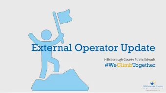 External Operator Update  Hillsborough County Public Schools  #WeClimbTogether  External Operator