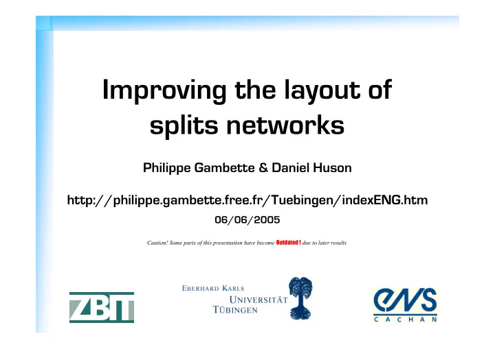 improving the layout of splits networks
