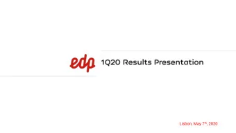 Lisbon, May 7 th , 2020  This document has been prepared by EDP - Energias de Portugal, S.A. (the