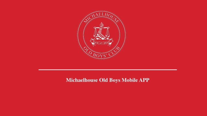 michaelhouse old boys mobile app how do i get the mobile