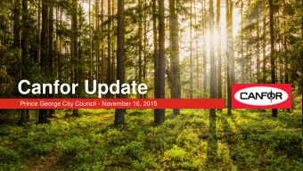 Canfor Update  Prince George City Council - November 16, 2015  Canfor Corporation  CFP  Canfor