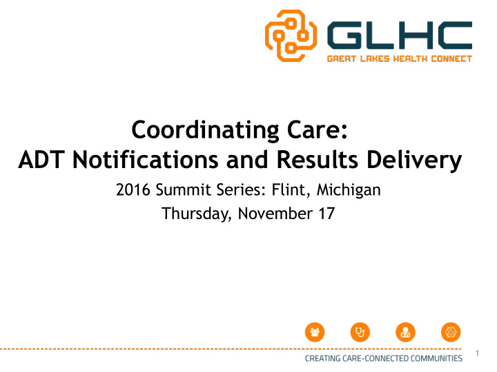 coordinating care adt notifications and results delivery