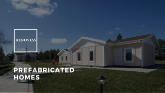 RENOVESS  Our buildings do not require complicated foundations.  Our  Fast production rates, with