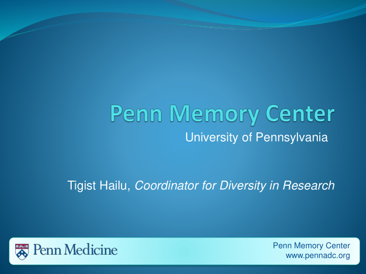 university of pennsylvania tigist hailu coordinator for