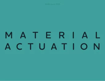 M A T E R I A L  A C T U A T I O N  MAAD thesis 2018 Weave: Fall 2017 Robots Cradle: Spring 2018