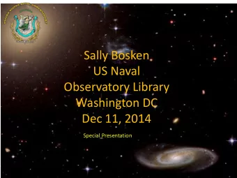 Observatory Library  Washington DC  Dec 11, 2014  Special Presentation  1  2  3  4  U. S. Naval