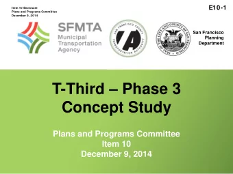 Concept Study  Plans and Programs Committee  Item 10  December 9, 2014  E10-2 San Francisco