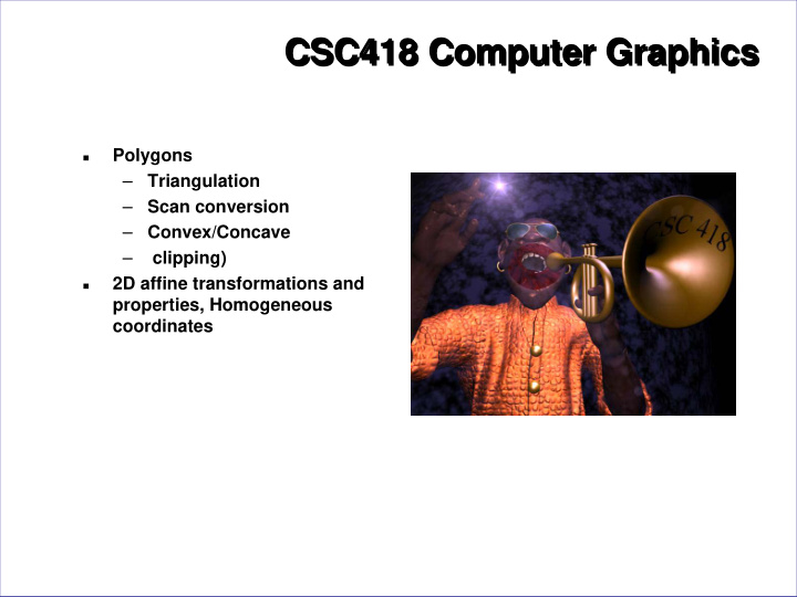 csc418 computer graphics csc418 computer graphics
