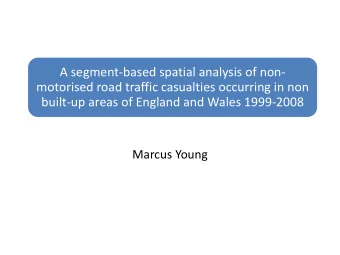 built-up areas of England and Wales 1999-2008  Marcus Young  Background and Rationale  Pedestrian