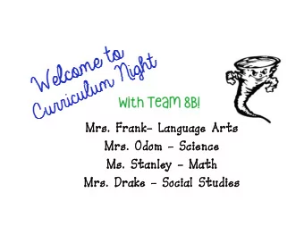 8:15  Mrs. Frank  Monday  Language Arts  Mrs. Drake  Wednesday  Social Studies  Mrs. Odom