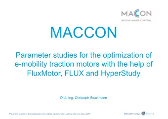 MACCON  Parameter studies for the optimization of  e-mobility traction motors with the help of