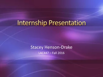 Stacey Henson-Drake LAC447  Fall 2016  Stacey Henson-Drake  Past &amp; Present  Safe