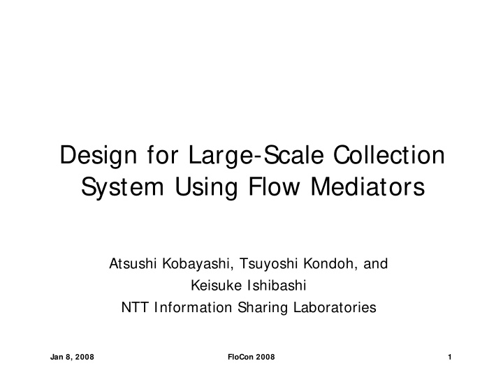 design for large scale collection system using flow