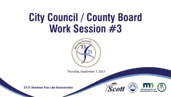 City Council / County Board  Work Session #3  Thursday, September 7, 2017  CH 21 Downtown Prior