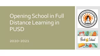 Distance Learning in  PUSD  2020-2021  Distance Learning: new components  School Schedules