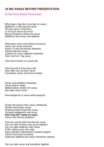 25 MG XANAX BEFORE PRESENTATION  25 Mg Xanax Before Presentation  What does it feel like to be high
