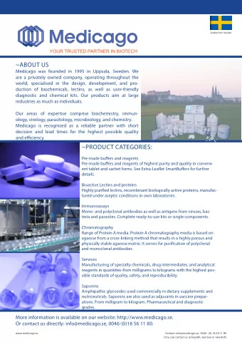 ~ABOUT US  Medicago was founded in 1995 in Uppsala, Sweden. We  are a privately owned company,