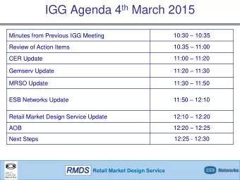IGG Agenda 4 th March 2015 10:30  10:35  Minutes from Previous IGG Meeting 10.35  11:00