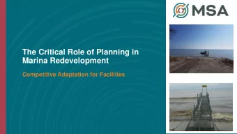 The Critical Role of Planning in  Marina Redevelopment  Competitive Adaptation for Facilities