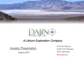 A Lithium Exploration Company  DJI:TSX-Venture  Investor Presentation  DJIFF:OTC Markets