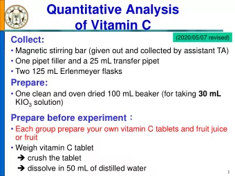 of Vitamin C  (2020/05/07 revised)  Collect:  Magnetic stirring bar (given out and collected by