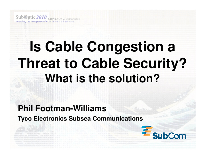 is cable congestion a threat to cable security