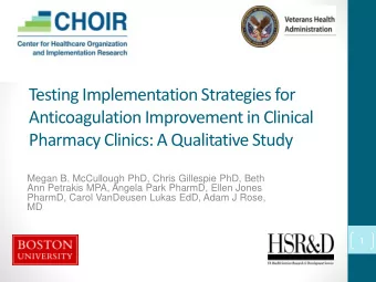 Testing Implementation Strategies for  Anticoagulation Improvement in Clinical  Pharmacy Clinics: A