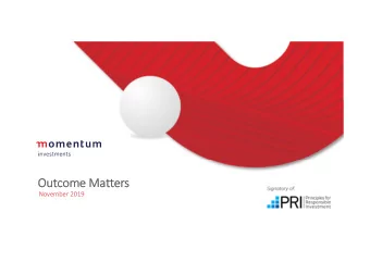 Out  Outcom ome Mat  Matter  ers November 2019 Herman van Papendorp Head of Research and Insights