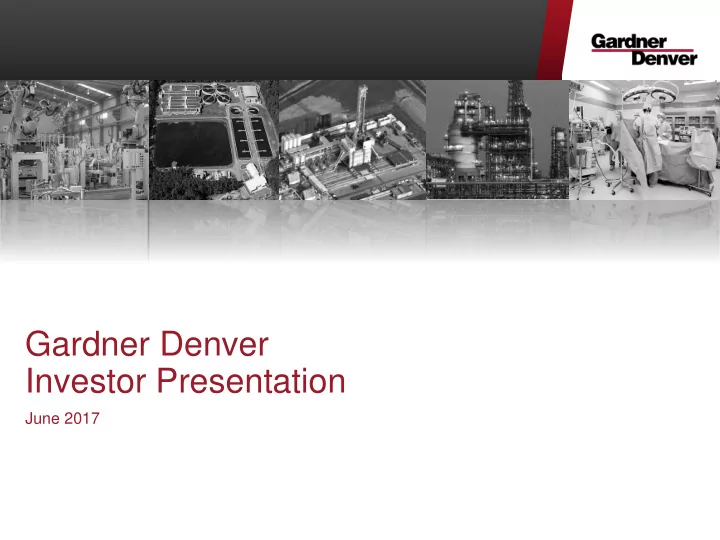gardner denver investor presentation