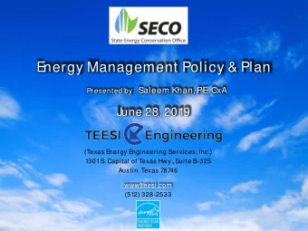 E  nergy Management Policy &amp; Plan Presented by :  Saleem Khan, P  .E ., CxA  June 28, 2019